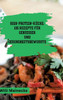 High-Protein-Küche : 100 Rezepte für Genießer und Gesundheitsbewusste