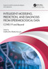 Intelligent Modelling, Prediction, and Diagnosis from Epidemiological Data : COVID-19 and Beyond