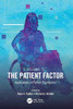 The Patient Factor : Applications of Patient Ergonomics