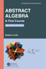 Abstract Algebra : A First Course