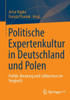 Politische Expertenkultur in Deutschland und Polen : Politik, Beratung und Lobbyismus im Vergleich