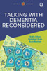 Talking with Dementia, Reconsidered
