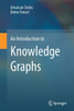 An Introduction to Knowledge Graphs
