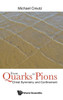 From Quarks to Pions : Chiral Symmetry and Confinement