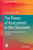 The Power of Assessment in the Classroom : Improving Decisions to Promote Learning
