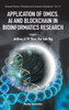 Application of Omics, AI and Blockchain in Bioinformatics Research