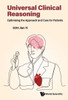 Universal Clinical Reasoning : Optimising the Approach and Care for Patients