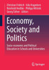 Economy, Society and Politics : Socio-economic and Political Education in Schools and Universities
