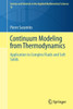 Continuum Modeling from Thermodynamics : Application to Complex Fluids and Soft Solids