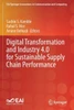 Digital Transformation and Industry 4.0 for Sustainable Supply Chain Performance