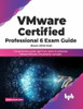 VMware Certified Professional 6 Exam Guide (Exam #2V0-642) : Comprehensive guide right from basics to advanced VMware Network Virtualization concepts (English Edition)