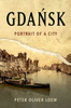 Gdansk : Portrait of a City