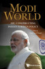 Modi and the World: (Re) Constructing Indian Foreign Policy