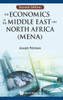 The Economics of the Middle East and North Africa (MENA)