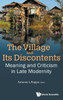 The Village and Its Discontents : Meaning and Criticism in Late Modernity