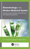 Biotechnology in the Modern Medicinal System : Advances in Gene Therapy, Immunotherapy, and Targeted Drug Delivery