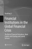 Financial Institutions in the Global Financial Crisis : The Role of Financial Derivatives, Bank Capital, and Clearing and Custody Services