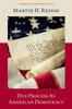 Due Process as American Democracy