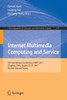 Internet Multimedia Computing and Service : 9th International Conference, ICIMCS 2017, Qingdao, China, August 23-25, 2017, Revised Selected Papers