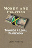 Money and Politics : Towards a Legal Framework