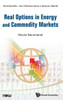 Real Options in Energy and Commodity Markets