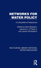 Networks for Water Policy : A Comparative Perspective