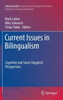 Current Issues in Bilingualism : Cognitive and Socio-linguistic Perspectives
