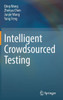 Intelligent Crowdsourced Testing
