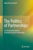 The Politics of Partnerships : A Critical Examination of Nonprofit-Business Partnerships