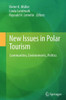 New Issues in Polar Tourism : Communities, Environments, Politics