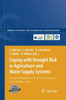 Coping with Drought Risk in Agriculture and Water Supply Systems : Drought Management and Policy Development in the Mediterranean