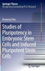 Studies of Pluripotency in Embryonic Stem Cells and Induced Pluripotent Stem Cells