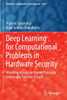 Deep Learning for Computational Problems in Hardware Security : Modeling Attacks on Strong Physically Unclonable Function Circuits