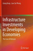 Infrastructure Investments in Developing Economies : The Case of Vietnam