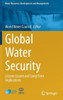 Global Water Security : Lessons Learnt and Long-Term Implications
