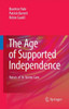 The Age of Supported Independence : Voices of In-home Care