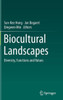 Biocultural Landscapes : Diversity, Functions and Values