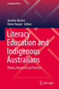 Literacy Education and Indigenous Australians : Theory, Research and Practice