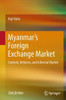 Myanmar’s Foreign Exchange Market : Controls, Reforms, and Informal Market