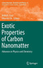 Exotic Properties of Carbon Nanomatter : Advances in Physics and Chemistry