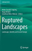 Ruptured Landscapes : Landscape, Identity and Social Change