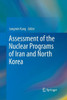 Assessment of the Nuclear Programs of Iran and North Korea