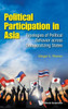Political Participation in Asia : Typologies of Political Behavior Across Democratizing States