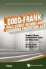 Dodd-Frank Wall Street Reform and Consumer Protection Act : Purpose, Critique, Implementation Status and Policy Issues