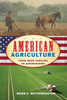 American Agriculture : From Farm Families to Agribusiness