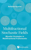 Multifractional Stochastic Fields : Wavelet Strategies in Multifractional Frameworks