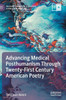 Advancing Medical Posthumanism Through Twenty-First Century American Poetry