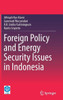 Foreign Policy and Energy Security Issues in Indonesia