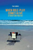 When role-play comes alive : A Theory and Practice