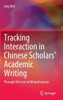 Tracking Interaction in Chinese Scholars’ Academic Writing : Through the Lens of Metadiscourse